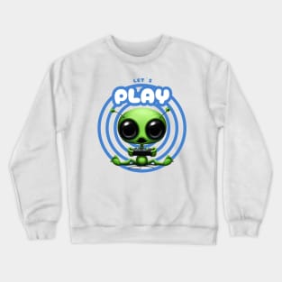 Extraterreste juguemos Crewneck Sweatshirt